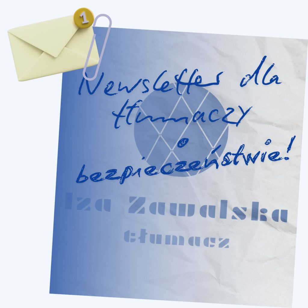 Newsletter bezpieczeństwo w branży tłumaczeniowej od Iza Zawalska tłumacz